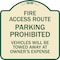 Signmission Fire Access Route Vehicles Will Towed Away Owner Expense Aluminum Sign, 18" L, 18" H, TG-1818-24025 A-DES-TG-1818-24025 - alternate 1